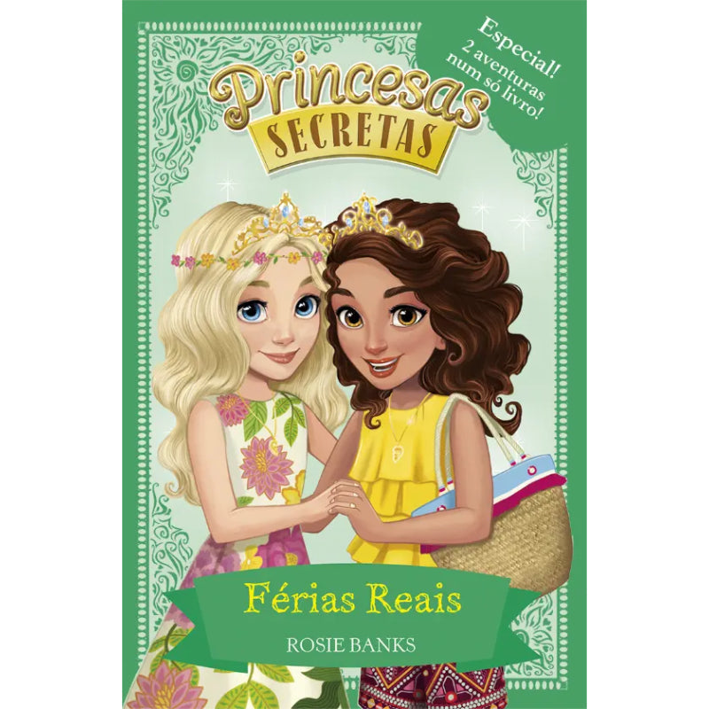 Princesas Secretas - Ed. Especial 1: Férias Reais