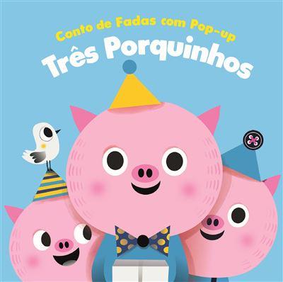 Três Porquinhos - Contos de Fadas com Pop-Up