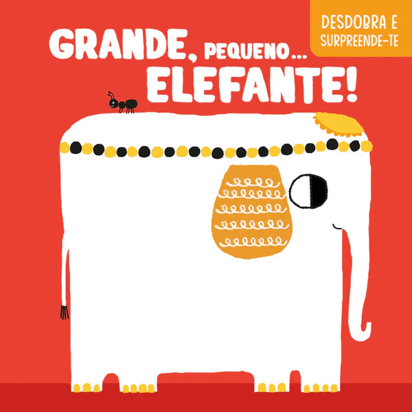 Grande, Pequeno… Elefante!