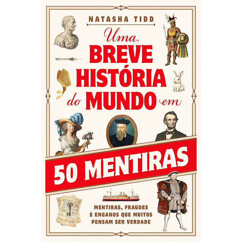 Uma Breve História do Mundo em 50 Mentiras