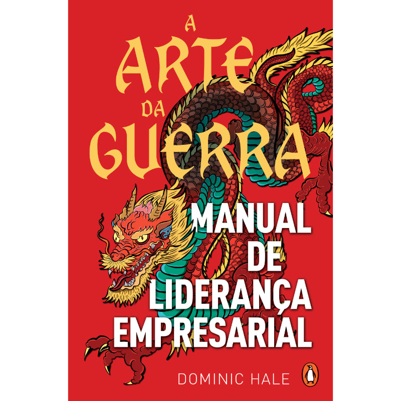 A Arte da Guerra: Manual de Liderança Empresarial