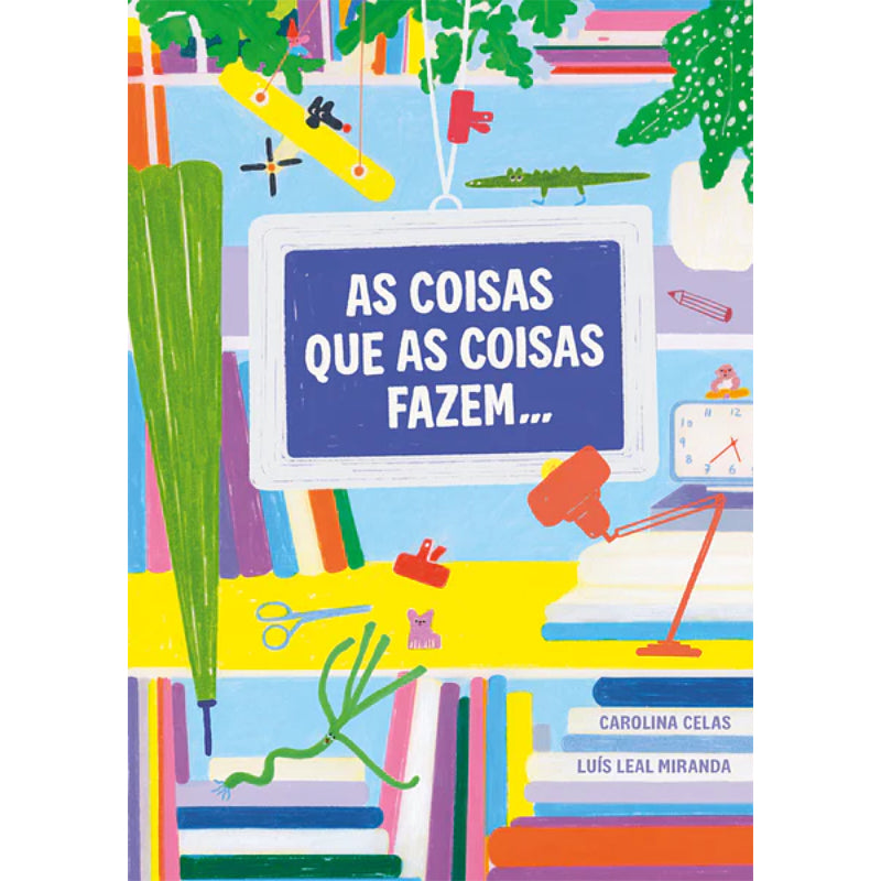 As Coisas que as Coisas Fazem...