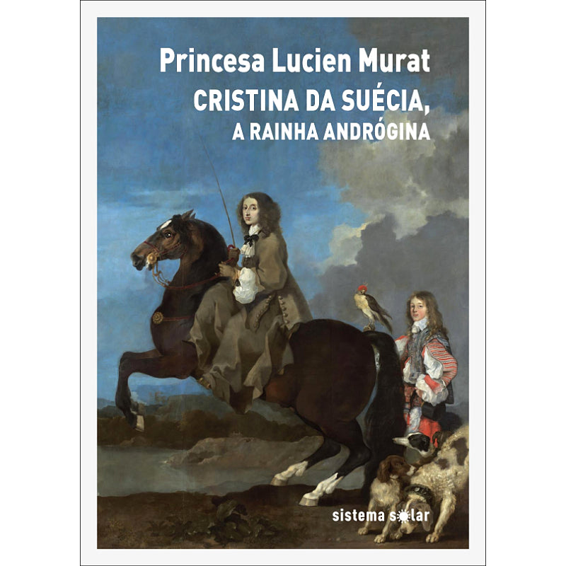 Cristina da Suécia, a Rainha Andrógina