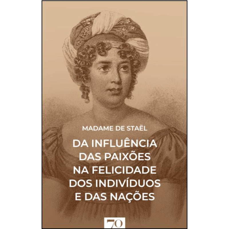 Da Influência das Paixões na Felicidade dos Indivíduos e das Nações