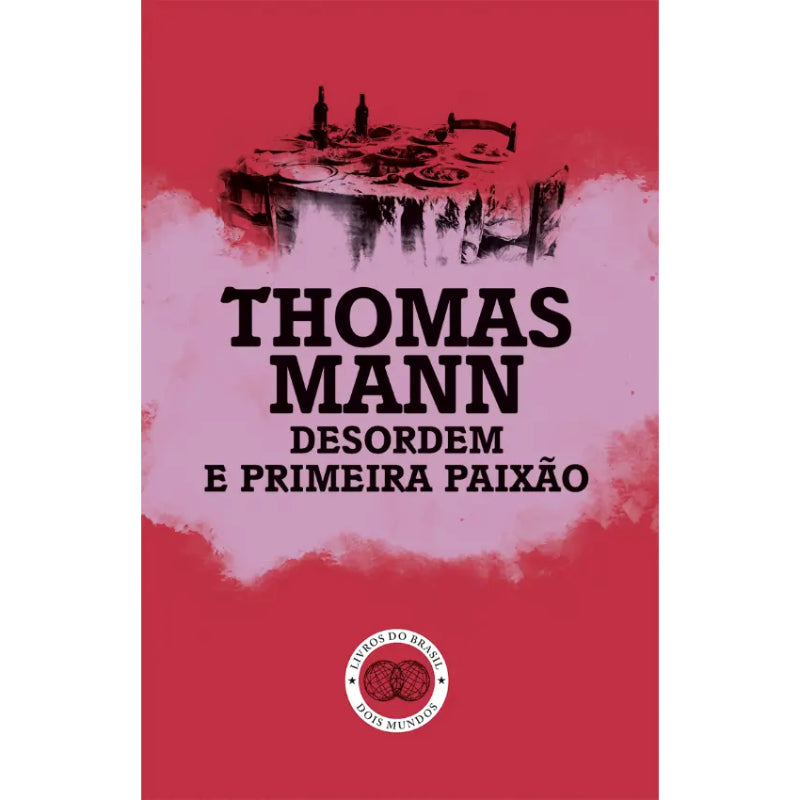 Desordem e Primeira Paixão