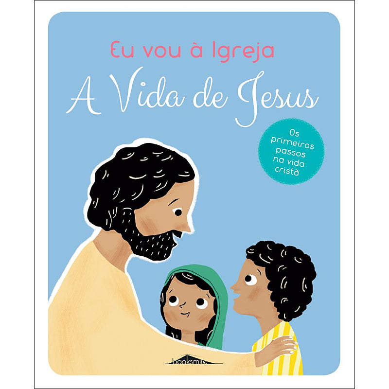 Eu Vou à Igreja: A Vida de Jesus