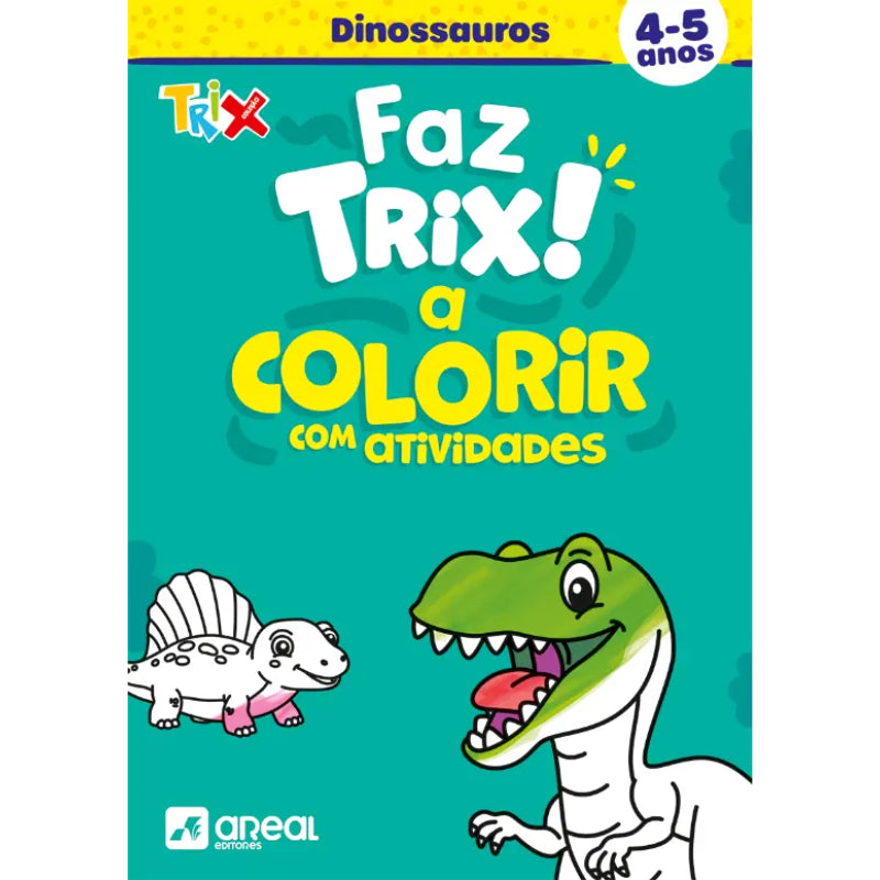Faz Trix a Colorir: Dinossauros (4-5 anos)