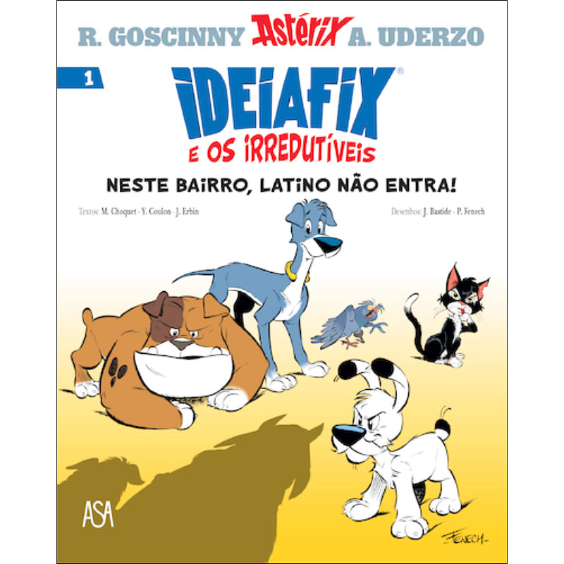 Ideiafix e os Irredutíveis 1: Neste Bairro, Latino Não Entra!