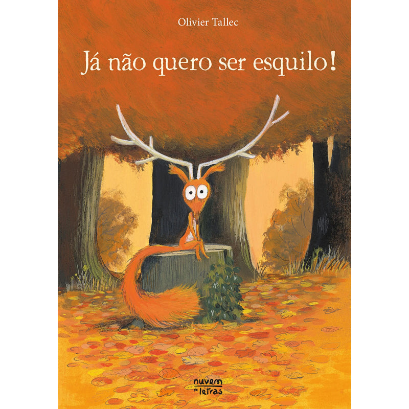 Já Não Quero Ser Esquilo!
