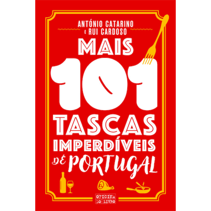 Mais 101 Tascas Imperdíveis de Portugal