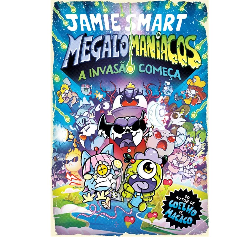 Megalomaníacos 1: A invasão Começa