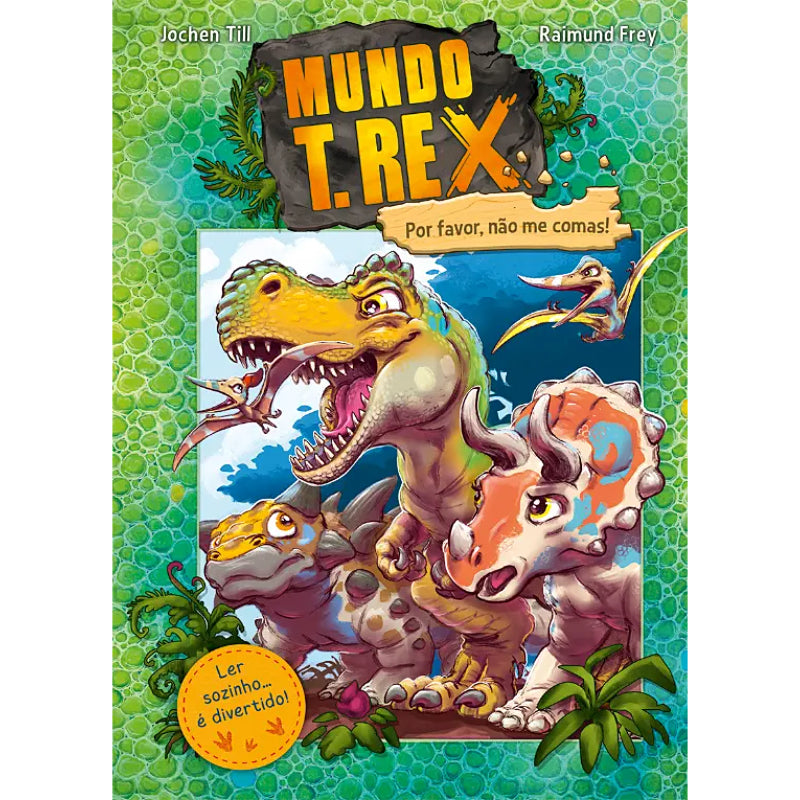 Mundo T. Rex 1: Por Favor, Não Me Comas!