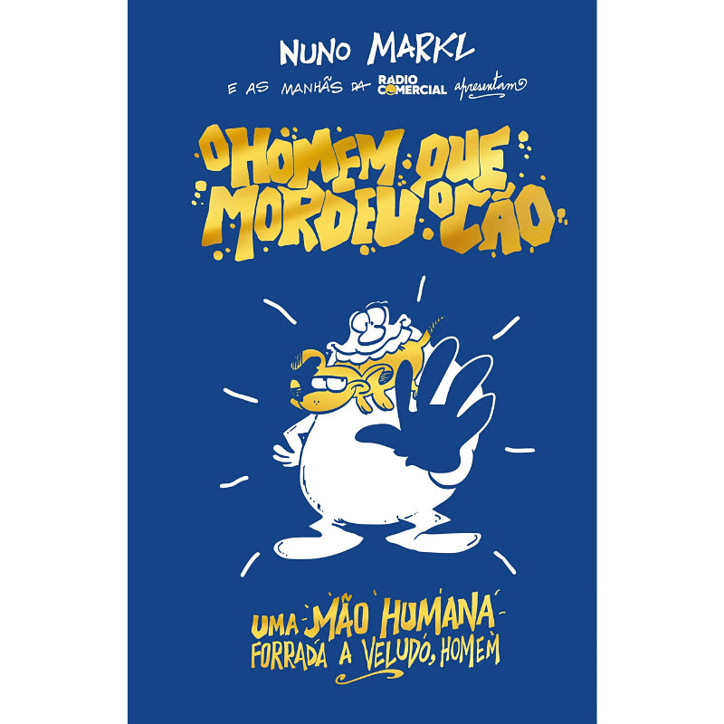 O Homem que Mordeu o Cão: Uma Mão Humana Forrada a Veludo, Homem!