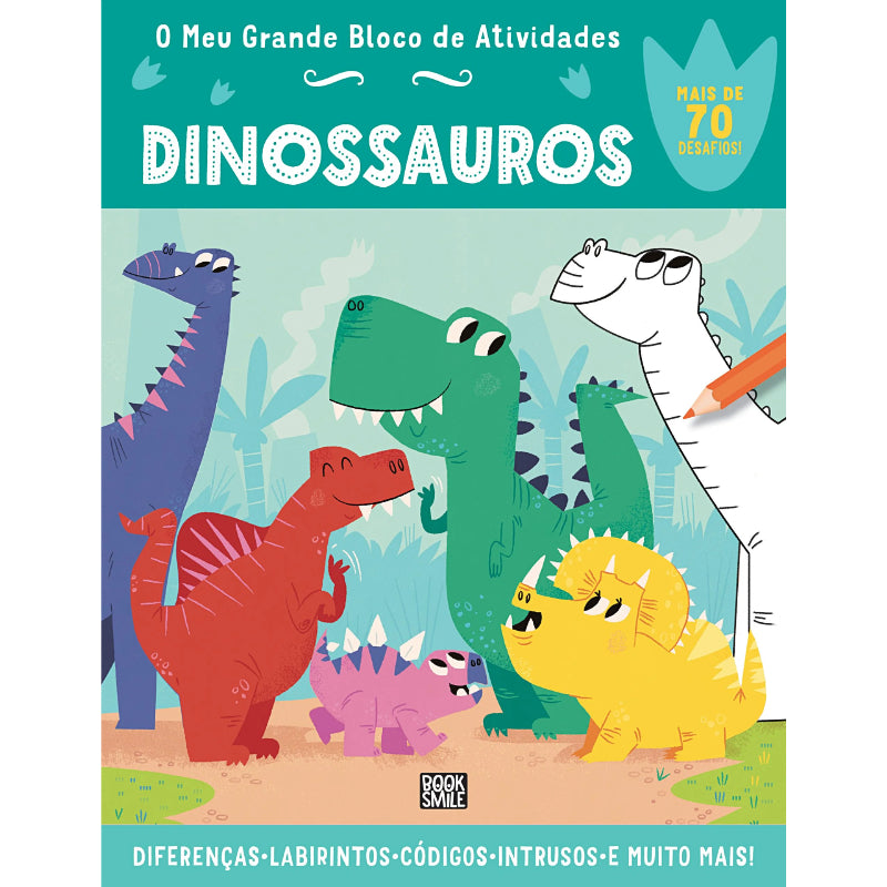 O Meu Grande Bloco de Atividades: Dinossauros