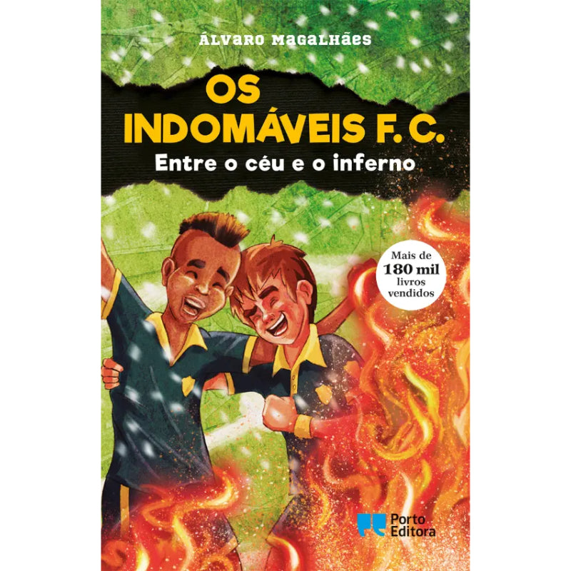 Os Indomáveis F. C. 17: Entre o Céu e o Inferno