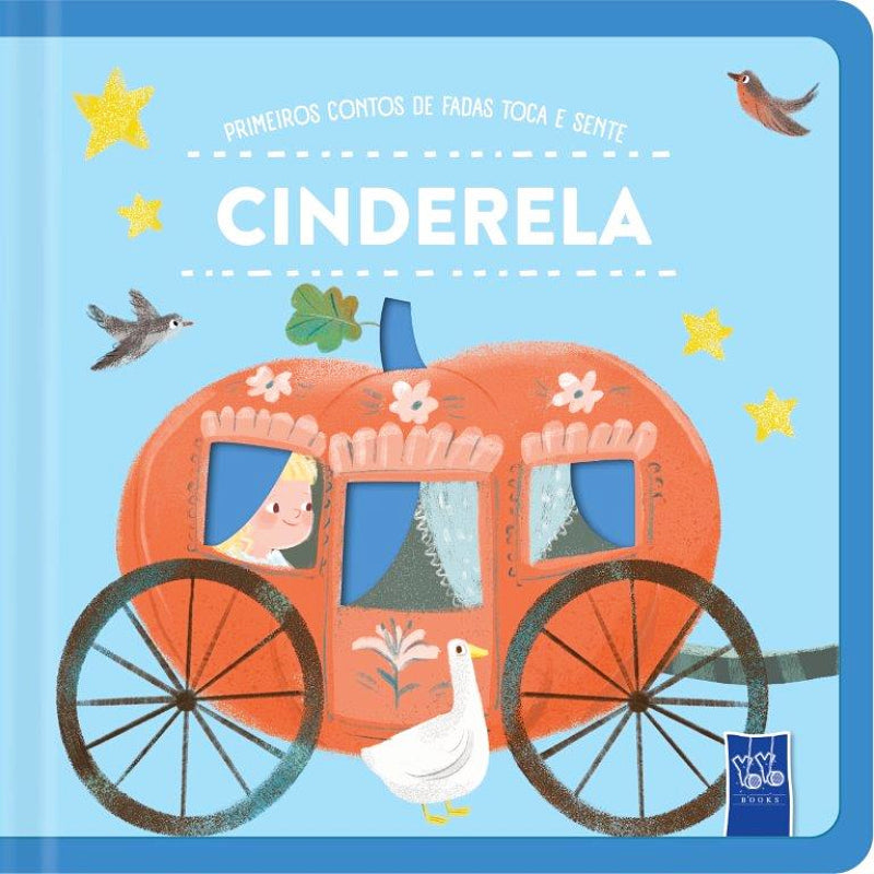 Primeiros Contos de Fadas - Toca e Sente: Cinderela