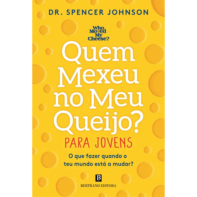 Quem Mexeu no Meu Queijo? – Para Jovens