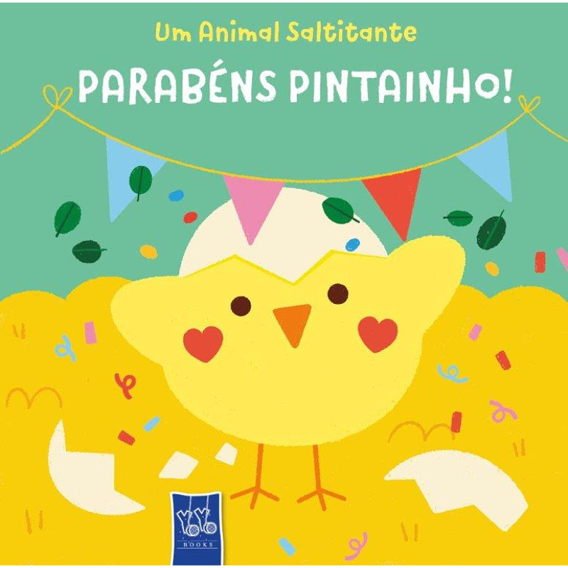 Um Animal Saltitante: Parabéns Pintainho!