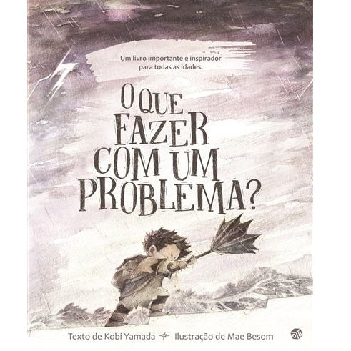 O Que Fazer com um Problema?