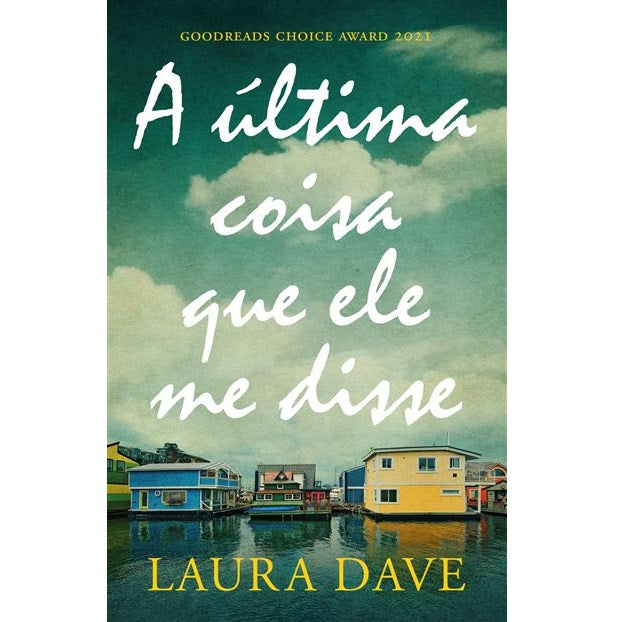 A Última Coisa Que Ele Me Disse