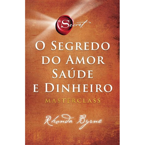 O Segredo do Amor, Saúde e Dinheiro