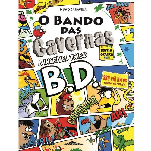 O Bando das Cavernas - Novela Gráfica 1: A Incrível Tribo B.D.