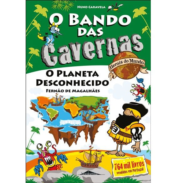 O Bando das Cavernas - Heróis do Mundo 8: O Planeta Desconhecido!