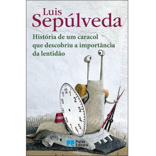História De Um Caracol Que Descobriu a Importância Da Lentidão