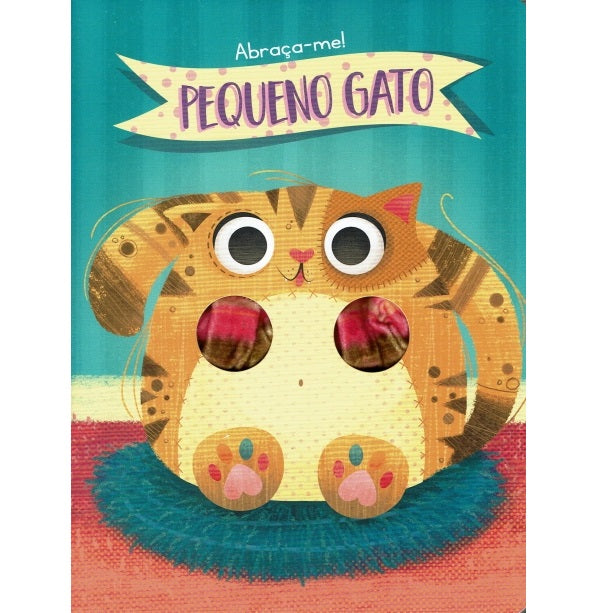 Pequeno Gato - Abraça-me!