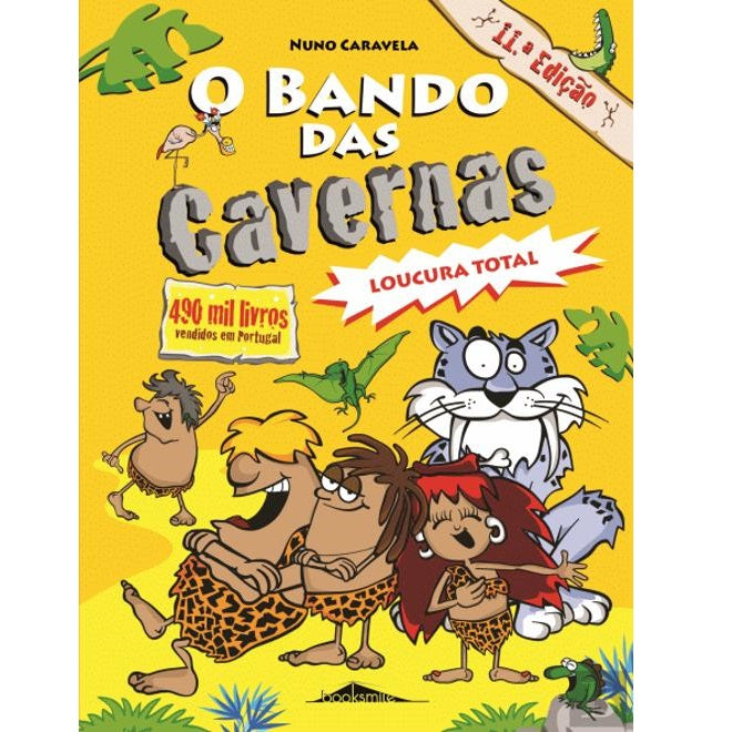 O Bando das Cavernas 3: Loucura Total