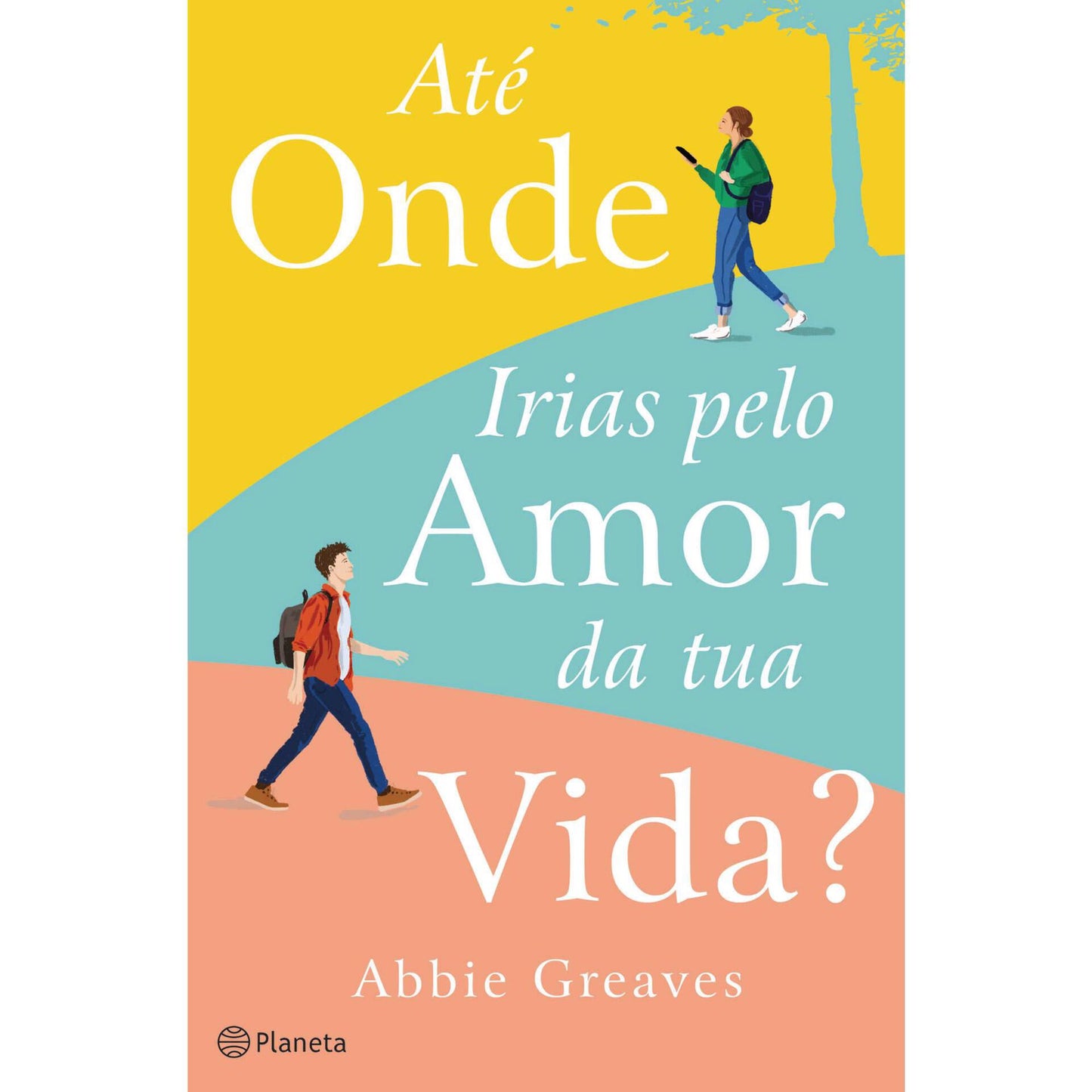 Até Onde Irias pelo Amor da Tua Vida?