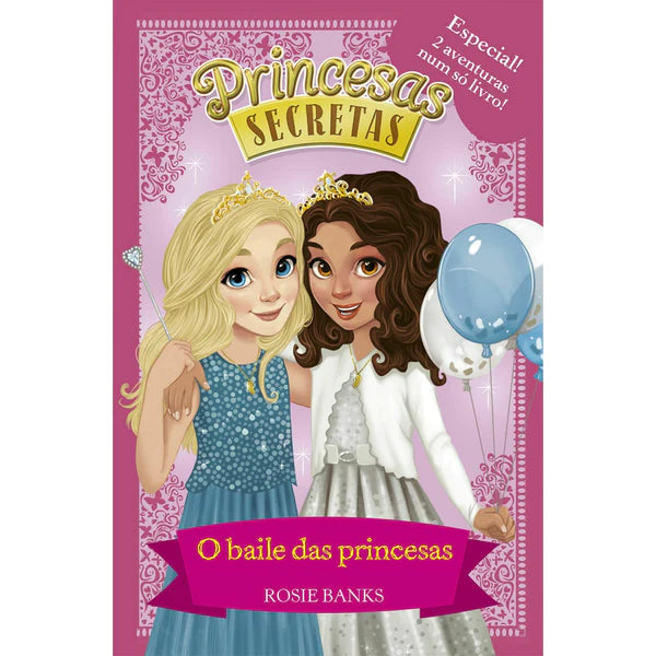 Princesas Secretas - Ed. Especial 5: O Baile das Princesas