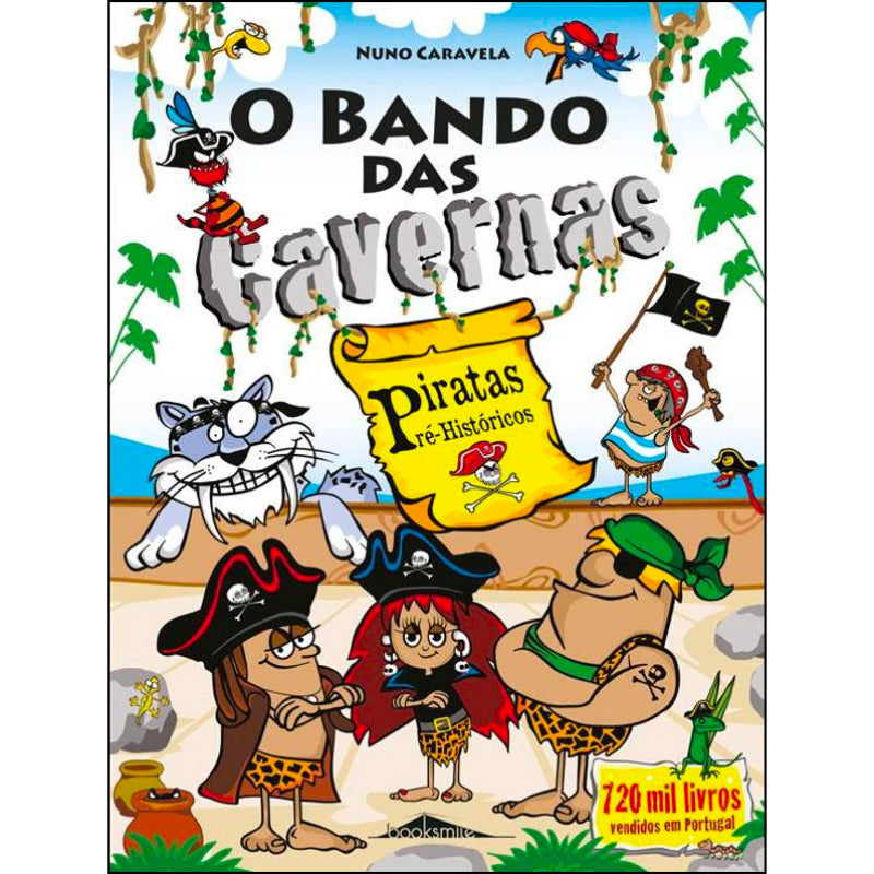 O Bando das Cavernas 32: Piratas Pré-Históricos