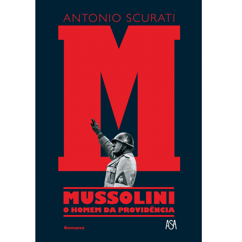 M - Mussolini - O Homem da Providência