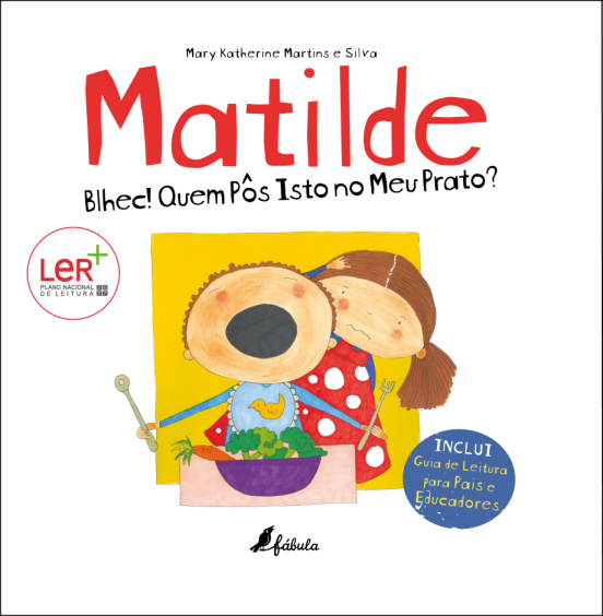 Matilde - Blhec! Quem pôs isto no meu prato?