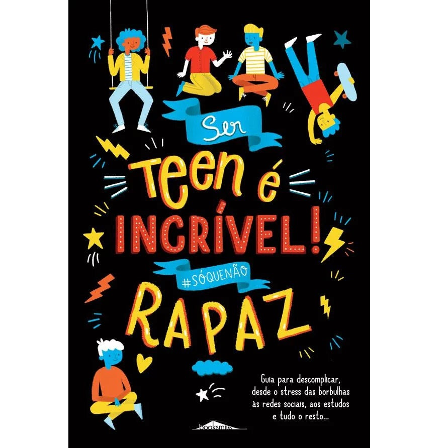 Ser Teen é Incrível! Rapaz
