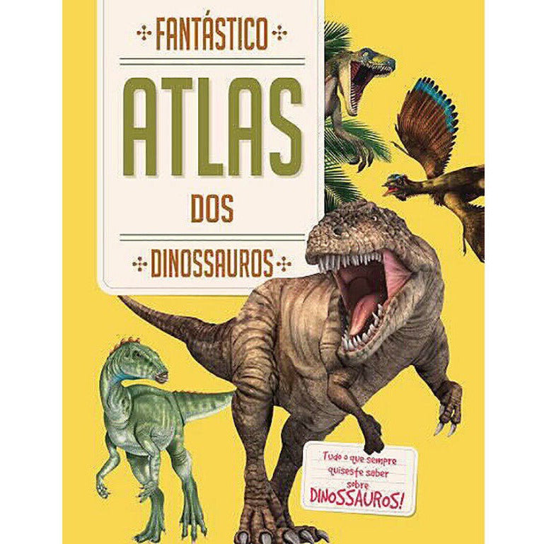 Fantástico Atlas dos Dinossauros