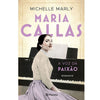 Maria Callas - A Voz da Paixão