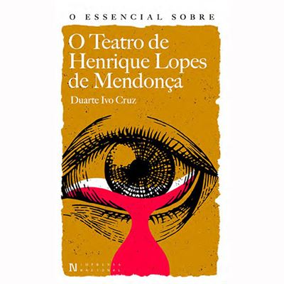 O Essencial sobre o Teatro de Henrique Lopes de Mendonça