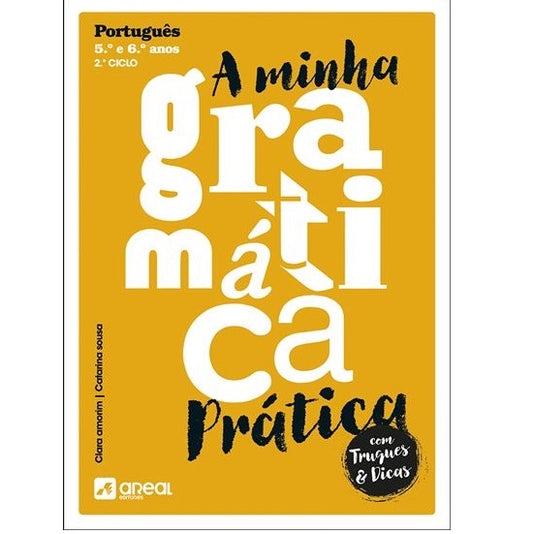 A minha Gramática Prática - 2.º Ciclo do Ensino Básico