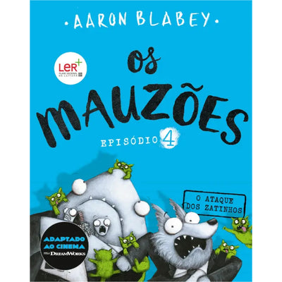 Os Mauzões 4: O Ataque dos Zatinhos