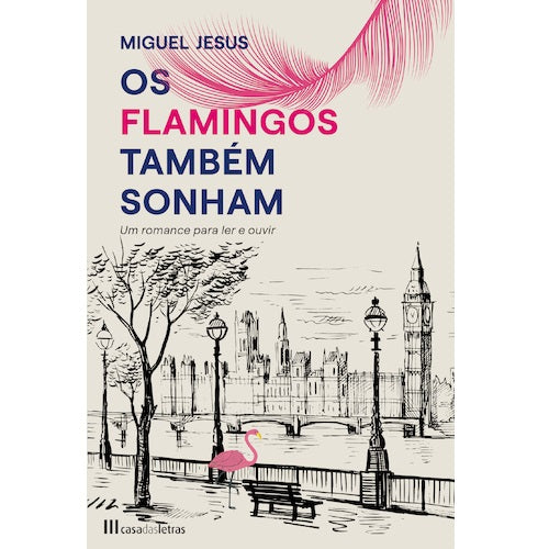 Os Flamingos Também Sonham