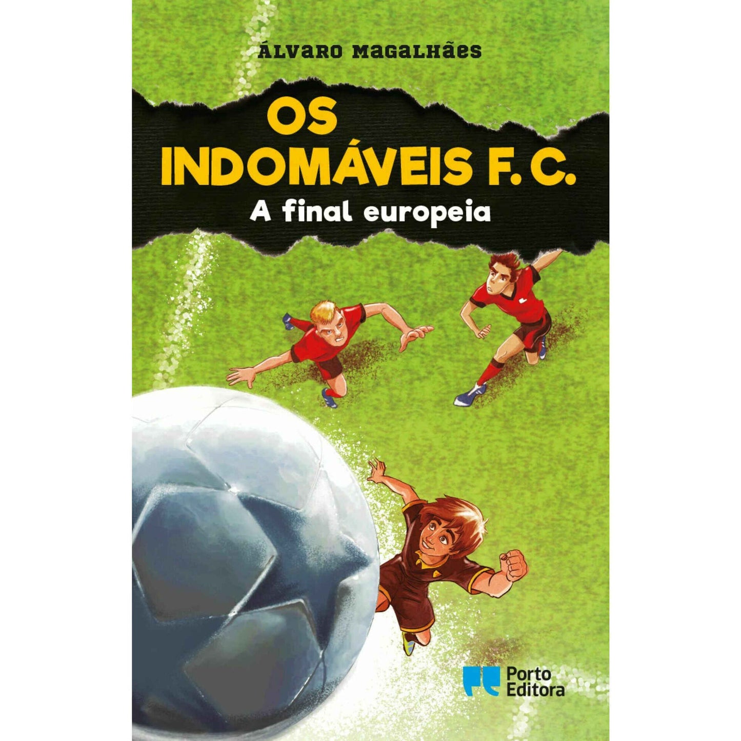 Os Indomáveis F. C. 15: A final europeia