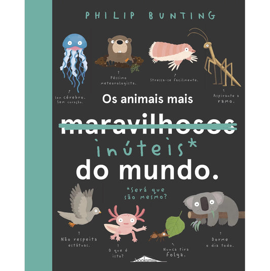 Os Animais Mais Inúteis* do Mundo