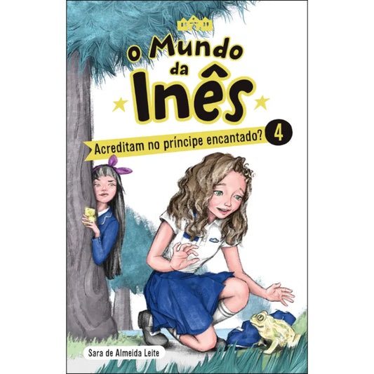 O Mundo da Inês 4: Acreditam no príncipe encantado?