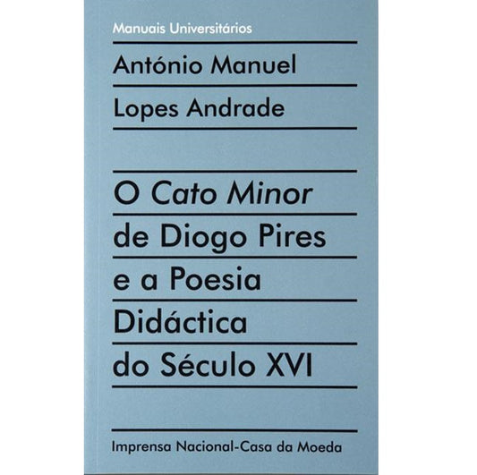 O Cato Minor de Diogo Pires e a Poesia Didáctica do Século XVI