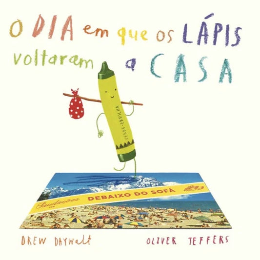 O Dia em que os Lápis Voltaram a Casa