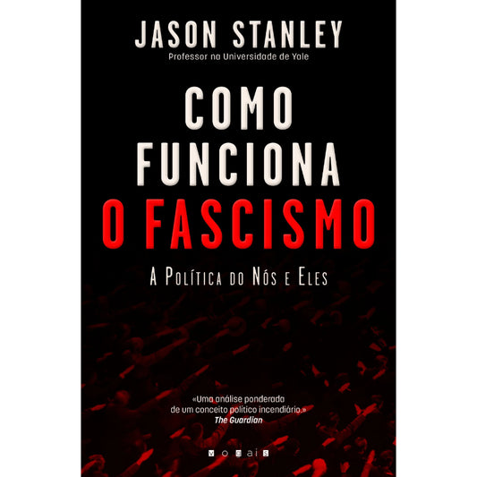 Como Funciona o Fascismo