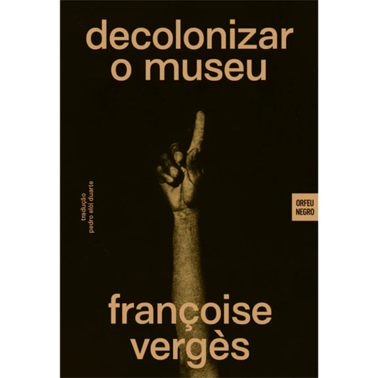 Decolonizar o Museu