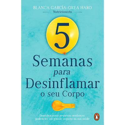 5 Semanas para Desinflamar o Seu Corpo